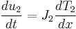 \frac{du_2}{dt}=J_2 \frac{dT_2}{dx}