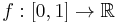 f: [0,1] \to \mathbb{R}