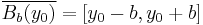 \overline{B_b(y_0)}=[y_0-b,y_0%2Bb]