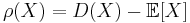 \rho(X) = D(X) - \mathbb{E}[X]