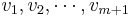 v_1, v_2, \cdots, v_{m%2B1}