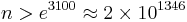 n>e^{3100}\approx 2 \times 10^{1346}