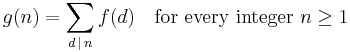 g(n)=\sum_{d\,\mid \,n}f(d)\quad\text{for every integer }n\ge 1