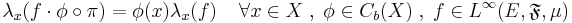 
\lambda_x(f\cdot\phi\circ\pi)=\phi(x) \lambda_x(f) \;\;\;\;
\forall x\in X\;,\;\phi\in C_b(X)\;,\;f\in L^\infty(E,\mathfrak F,\mu)\;
