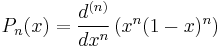 P_n(x)=\frac{d^{(n)}}{dx^n}\left(x^n(1-x)^n\right)