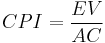 
\begin{align}
CPI = {EV\over AC}
\end{align}
