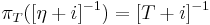  \pi_T([\eta %2Bi]^{-1}) = [T %2B i]^{-1} \quad 