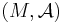 (M,{\mathcal A})