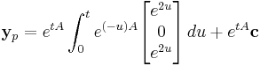 \mathbf{y}_p = e^{tA}\int_0^t e^{(-u)A}\begin{bmatrix}e^{2u} \\0\\e^{2u}\end{bmatrix}\,du%2Be^{tA}\mathbf{c}