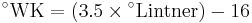 {}^\circ\mbox{WK} = \left ( 3.5 \times {}^\circ\mbox{Lintner} \right ) - 16