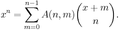 x^n=\sum_{m=0}^{n-1}A(n,m)\binom{x%2Bm}{n}.