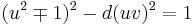  (u^2 \mp 1)^2 - d(uv)^2 = 1 \, 