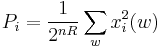 
P_i = \frac{1}{2^{nR}}\sum_{w}x^2_i(w)
\,\!