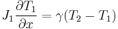 J_1\frac{\partial T_1}{\partial x}=\gamma(T_2-T_1)