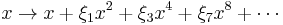 x\rightarrow x %2B \xi_1x^2%2B\xi_3x^4%2B\xi_7x^8%2B\cdots