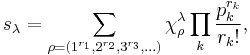 s_\lambda=\sum_{\rho=(1^{r_1},2^{r_2},3^{r_3},\dots)}\chi^\lambda_\rho \prod_k \frac{p^{r_k}_k}{r_k!},