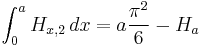 \int_0^a H_{x,2} \, dx = a \frac {\pi^2}{6}-H_{a}