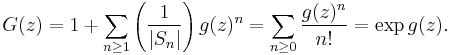  G(z) =  1 %2B \sum_{n\ge 1} \left(\frac{1}{|S_n|}\right) g(z)^n = 
\sum_{n\ge 0} \frac{g(z)^n}{n!} = \exp g(z).