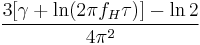 \frac{3[\gamma%2B\ln(2\pi f_H\tau)]-\ln 2}{4\pi^2}