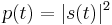 p(t) = |s(t)|^2