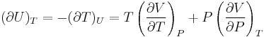  (\partial U)_T=-(\partial T)_U=T\left(\frac{\partial V}{\partial T}\right)_P%2BP\left(\frac{\partial V}{\partial P}\right)_T