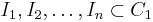 I_1, I_2, \ldots, I_n \subset C_1