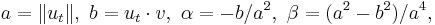 a=\|u_t\|, \,\, b=u_t\cdot v, \,\, \alpha=-b/a^2, \,\, \beta=(a^2-b^2)/a^4,