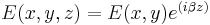 \textstyle E(x,y,z)=E(x,y)e^{(i \beta z)}