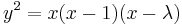 y^2 = x(x - 1)(x - \lambda)\,