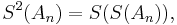 S^2(A_n)=S(S(A_n)),