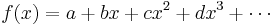 f(x)=a %2B b x%2B c x^2%2Bd x^3%2B\cdots