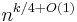 n^{k/4%2BO(1)}