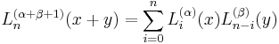 L_n^{(\alpha%2B\beta%2B1)}(x%2By)= \sum_{i=0}^n L_i^{(\alpha)}(x) L_{n-i}^{(\beta)}(y) 