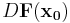 D\bold{F}(\bold{x_0})