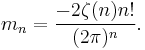 m_n = \frac{-2\zeta(n)n!}{(2\pi)^n}.