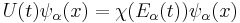 \,U(t)\psi_{\alpha}(x) = \chi(E_{\alpha}(t))\psi_{\alpha}(x)