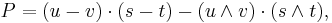 P = (u-v) \cdot (s-t) - (u \wedge v) \cdot (s \wedge t),\,