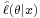 \scriptstyle\hat\ell(\theta|x)