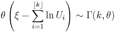  \theta \left( \xi - \sum _{i=1} ^{\lfloor{k}\rfloor} {\ln U_i} \right) \sim \Gamma (k, \theta)