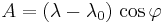 A=(\lambda-\lambda_{0})\,\cos\varphi 