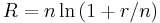 R=n\ln{\left(1%2Br/n\right)}