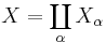 X = \coprod_{\alpha}{X_{\alpha}}