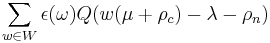 \sum_{w\in W}\epsilon(\omega)Q(w(\mu%2B\rho_c)-\lambda-\rho_n)