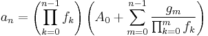 a_n = \left(\prod_{k=0}^{n-1} f_k \right) \left(A_0 %2B \sum_{m=0}^{n-1}\frac{g_m}{\prod_{k=0}^m f_k}\right) \,