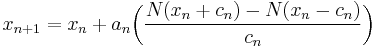  x_{n%2B1} = x_n %2B a_n \bigg(\frac{N(x_n %2B c_n) - N(x_n -c_n)}{c_n} \bigg) 