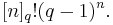 [n]_q!(q-1)^n.