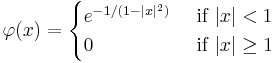 \varphi(x) = \begin{cases} e^{-1/(1-|x|^2)}& \text{ if } |x| < 1\\
                 0& \text{ if } |x|\geq 1
                 \end{cases}