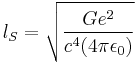 l_S = \sqrt{\frac{G e^2}{c^4 (4 \pi \epsilon_0)}}