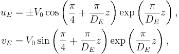 
\begin{align} 
u_E&=\pm V_0 \cos\left(\frac{\pi}{4} %2B \frac{\pi}{D_E}z\right)\exp\left(\frac{\pi}{D_E}z\right),\\
v_E&= V_0 \sin\left(\frac{\pi}{4} %2B \frac{\pi}{D_E}z\right)\exp\left(\frac{\pi}{D_E}z\right),\end{align}
