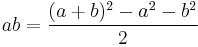 ab = \frac{(a %2B b)^2 - a^2 - b^2}{2}